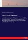 History of the Expedition : Under the command of Captains Lewis and Clark, to the sources of Missouri, thence across the Rocky Mountains, and down the river Columbia to the Pacific Ocean. Vol. 2 - Book