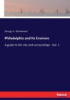 Philadelphia and Its Environs : A guide to the city and surroundings - Vol. 3 - Book