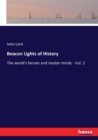 Beacon Lights of History : The world's heroes and master minds - Vol. 2 - Book