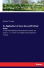 An Application of Some General Political Rules : To the Present State of Great-Britain, Ireland and America - In a letter to the Right Honourable Earl Temple - Book