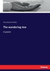 The wandering Jew : A poem - Book