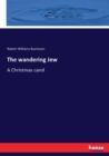 The wandering Jew : A Christmas carol - Book