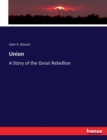 Union : A Story of the Great Rebellion - Book