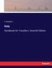 Italy : Handbook for Travellers. Seventh Edition - Book