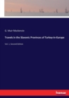 Travels in the Slavonic Provinces of Turkey-in-Europe : Vol. 1, Second Edition - Book