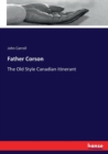 Father Corson : The Old Style Canadian Itinerant - Book