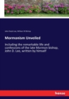 Mormonism Unveiled : Including the remarkable life and confessions of the late Mormon bishop, John D. Lee, written by himself - Book