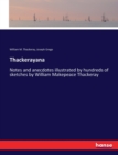 Thackerayana : Notes and anecdotes illustrated by hundreds of sketches by William Makepeace Thackeray - Book