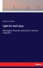 Light for dark days : Messages of peace and joy for anxious inquirers - Book