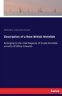 Description of a New British Annelide : belonging to the tribe Rapacea of Grube Annelida errantia of Milne-Edwards - Book