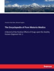 The Encyclopedia of Pure Materia Medica : A Record of the Positive Effects of Drugs upon the Healthy Human Organism Vol. 1 - Book