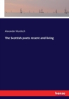 The Scottish poets recent and living - Book