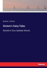 Grimm's Fairy Tales : Retold in One-Syllable Words - Book
