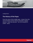 The History of the Popes : from the close of the middle ages - drawn from the secret Archives of the Vatican and other original sources - from the German - Vol. 30: Innocent X. (1644 - 1655) - Book