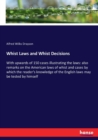 Whist Laws and Whist Decisions : With upwards of 150 cases illustrating the laws: also remarks on the American laws of whist and cases by which the reader's knowledge of the English laws may be tested - Book