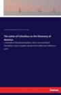 The Letter of Colombus on the Discovery of America : a facsimile of the pictorial edition, with a new and literal translation, and a complete reprint of the oldest four editions in Latin - Book