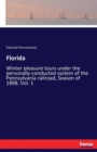 Florida : Winter pleasure tours under the personally-conducted system of the Pennsylvania railroad, Season of 1898. Vol. 1 - Book