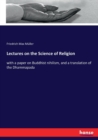 Lectures on the Science of Religion : with a paper on Buddhist nihilism, and a translation of the Dhammapada - Book
