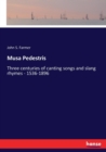 Musa Pedestris : Three centuries of canting songs and slang rhymes - 1536-1896 - Book