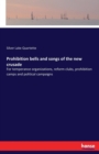 Prohibition bells and songs of the new crusade : For temperance organizations, reform clubs, prohibition camps and political campaigns - Book