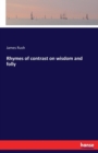 Rhymes of Contrast on Wisdom and Folly - Book