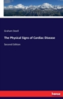 The Physical Signs of Cardiac Disease : Second Edition - Book