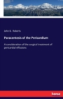 Paracentesis of the Pericardium : A consideration of the surgical treatment of pericardial effusions - Book