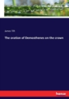 The oration of Demosthenes on the crown - Book