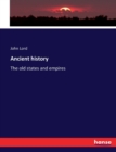 Ancient history : The old states and empires - Book