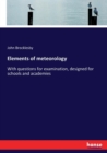 Elements of meteorology : With questions for examination, designed for schools and academies - Book