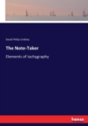 The Note-Taker : Elements of tachygraphy - Book