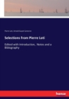 Selections from Pierre Loti : Edited with Introduction, Notes and a Biblography - Book