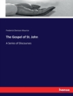 The Gospel of St. John : A Series of Discourses - Book