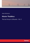 Master Thaddeus : The last foray in Lithuania - Vol. 2 - Book