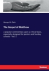 The Gospel of Matthew : a popular commentary upon a critical basis, especially designed for pastors and Sunday schools - Vol. 1 - Book