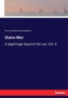 Outre-Mer : A pilgrimage beyond the sea. Vol. 4 - Book