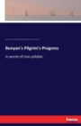 Bunyan's Pilgrim's Progress : in words of one syllable - Book