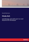 Hindu-Koh : wanderings and wild sport on and beyond the Himalayas - Book