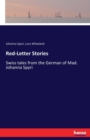 Red-Letter Stories : Swiss tales from the German of Mad. Johanna Spyri - Book