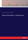 Joseph and his brethern : a dramatic poem - Book