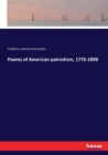 Poems of American patriotism, 1776-1898 - Book