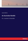 An Australian Ramble : Or, a summer in Australia - Book