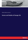 Scenes and Studies of Savage Life - Book