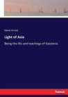 Light of Asia : Being the life and teachings of Gautama - Book
