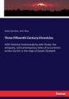 Three Fifteenth-Century Chronicles : With historical memoranda by John Stowe, the antiquary, and contemporary notes of occurrences written by him in the reign of Queen Elizabeth - Book