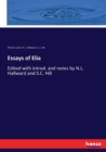 Essays of Elia : Edited with introd. and notes by N.L. Hallward and S.C. Hill - Book