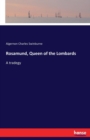 Rosamund, Queen of the Lombards : A tradegy - Book