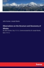 Observations on the Structure and Oeconomy of Whales : By John Hunter, Esq. F. R. S.; Communicated by Sir Joseph Banks, Bart. P. R. S. - Book