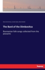 The Bard of the Dimbovitza : Rovmanian folk-songs collected from the peasants - Book