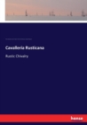 Cavalleria Rusticana : Rustic Chivalry - Book